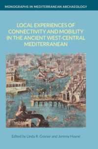 Local Experiences of Connectivity and Mobility in the Ancient West-Central Mediterranean (Monographs in Mediterranean Archaeology)