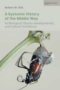 A Systemic History of the Middle Way : Its Biological, Psycho-Developmental, and Cultural Conditions (Volume III) (Middle Way Philosophy)