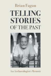 Telling Stories of the Past : An Archaeologist's Memoir