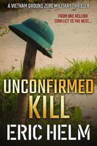 Unconfirmed Kill (Vietnam Ground Zero Military Thrillers)