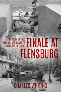 Finale at Flensburg : The Story of Field Marshal Montgomery's Battle for the Baltic (Forgotten Aspects of World War Two)