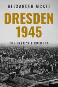Dresden 1945 : The Devil's Tinderbox