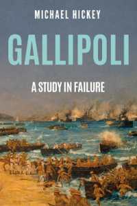 Gallipoli : A Study in Failure (The History of World War One)