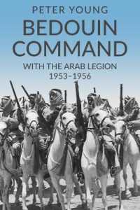 Bedouin Command : With the Arab Legion,1953-1956 (Memories of a Commando)