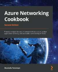 Azure Networking Cookbook : Practical recipes for secure network infrastructure, global application delivery, and accessible connectivity in Azure, 2nd Edition （2ND）