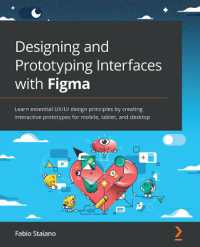 Designing and Prototyping Interfaces with Figma : Learn essential UX/UI design principles by creating interactive prototypes for mobile, tablet, and desktop