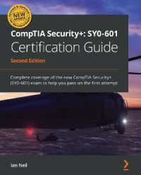 CompTIA Security+: SY0-601 Certification Guide - Second Edition: SY0-601 Certification Guide: Complete coverage of the new CompTIA Security+ (SY0-601) （2ND）