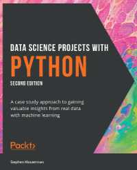 Data Science Projects with Python : A case study approach to gaining valuable insights from real data with machine learning, 2nd Edition （2ND）