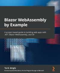 Blazor WebAssembly by Example : A project-based guide to building web apps with .NET, Blazor WebAssembly, and C#