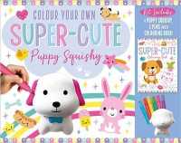 Colour Your Own Super-Cute Puppy Squishy