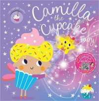 Camilla the Cupcake Fairy (Food Fairies) -- Paperback / softback