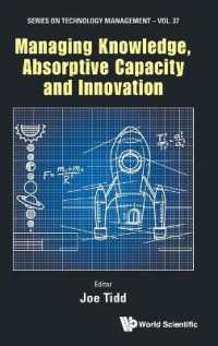 Managing Knowledge, Absorptive Capacity and Innovation (Series on Technology Management)