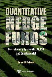 ヘッジファンドの計量的手法<br>Quantitative Hedge Funds: Discretionary, Systematic, Ai, Esg and Quantamental