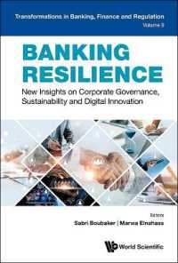 銀行業のレジリエンス：新たな知見<br>Banking Resilience: New Insights on Corporate Governance, Sustainability and Digital Innovation (Transformations in Banking, Finance and Regulation)