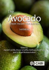 The Avocado : Botany, Production and Uses (Botany, Production and Uses) （3RD）