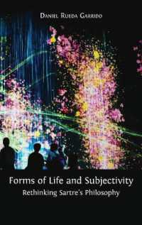 Forms of Life and Subjectivity : Rethinking Sartre's Philosophy （Hardback）