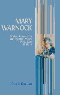 Mary Warnock : Ethics, Education and Public Policy in Post-War Britain （Hardback）