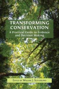 Transforming Conservation : A Practical Guide to Evidence and Decision Making （Hardback）