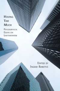 Having Too Much : Philosophical Essays on Limitarianism