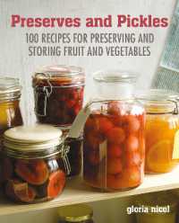 Preserves & Pickles : 100 Traditional and Creative Recipe for Jams, Jellies, Pickles and Preserves