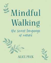 Mindful Walking : The Secret Language of Nature (The Mindful Series)