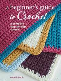 A Beginner's Guide to Crochet : A Complete Step-by-Step Course （UK）