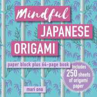 Mindful Japanese Origami : Paper Block Plus 64-Page Book