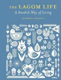 The Lagom Life : A Swedish Way of Living
