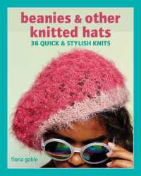 Beanies and Other Knitted Hats : 36 Quick and Stylish Knits