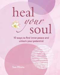 Heal Your Soul : 10 Ways to Find Inner Peace and Unlock Your Potential
