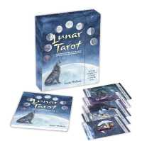 Lunar Tarot : Manifest Your Dreams with the Energy of the Moon and Wisdom of the Tarot