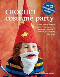 Crochet Costume Party: over 35 easy patterns to make : Create Simple and Fun Children's Costumes for Fairytale Characters, Animals, a Superhero and More （UK）
