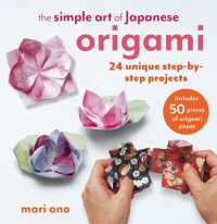 The Simple Art of Japanese Origami : 24 Unique Step-by-Step Projects, Including 50 Pieces of Origami Paper