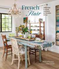 French Flair : Creating a Home Inspired by French Style