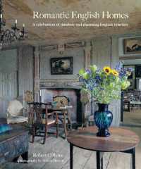 Romantic English Homes : A Celebration of Timeless and Charming English Interiors