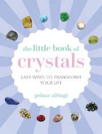 The Little Book of Crystals : Easy Ways to Transform Your Life (The Little Book of Crafts)