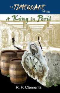 A King in Peril (The Timequake Trilogy)