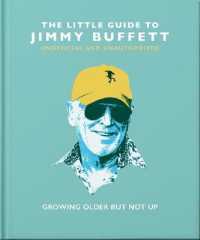 Little Guide to Jimmy Buffett : Growing Older but Not Up (The Little Book of...) -- Hardback