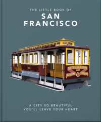 The Little Book of San Francisco : A City That Will Capture Your Heart