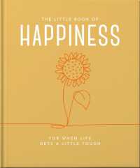 The Little Book of Happiness : For when life gets a little tough
