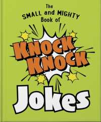 The Small and Mighty Book of Knock Knock Jokes : Who's There? (Small and Mighty)