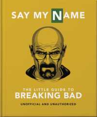 Say My Name : The Little Guide to Breaking Bad