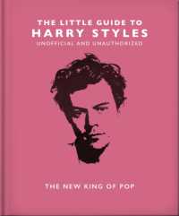 The Little Guide to Harry Styles : The New King of Pop