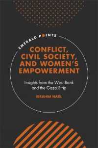 Conflict, Civil Society, and Women's Empowerment : Insights from the West Bank and the Gaza Strip (Emerald Points)