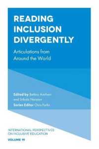 Reading Inclusion Divergently : Articulations from around the World (International Perspectives on Inclusive Education)