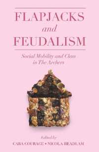Flapjacks and Feudalism : Social Mobility and Class in the Archers (The Academic Archers book set)