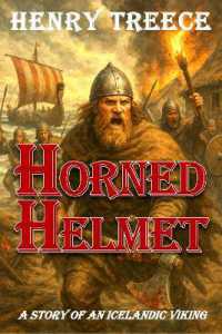 Horned Helmet : A Story of an Icelandic Viking (The Viking Series)