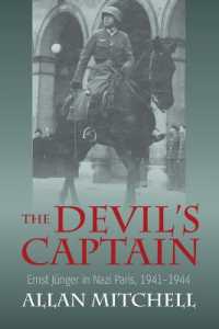 The Devil's Captain : Ernst Jünger in Nazi Paris, 1941-1944