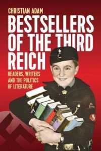 Bestsellers of the Third Reich : Readers, Writers and the Politics of Literature