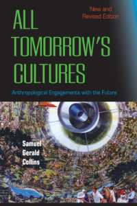 All Tomorrow's Cultures : Anthropological Engagements with the Future （2ND）
